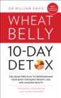 The Wheat Belly 10-Day Detox : The Effortless Health and Weight-Loss Solution - Book