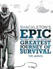 Shackleton's Epic : Recreating the World's Greatest Journey of Survival - eBook