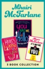 Mhairi McFarlane 3-Book Collection : You Had Me at Hello, Here's Looking at You and It's Not Me, It's You - eBook