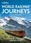 World Railway Journeys : Discover 50 of the World's Greatest Railways - Book