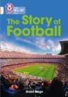 The Story of Football : Band 17/Diamond - Book