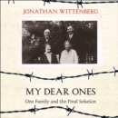 My Dear Ones : One Family and the Final Solution - eAudiobook