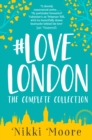The Complete #LoveLondon Collection - Book