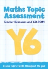 Year 6 Maths Topic Assessment: Teacher Resources and CD-ROM : Maths KS2 - Book