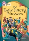 The Twelve Dancing Princesses : Band 13/Topaz - Book