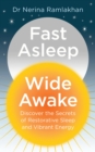 Fast Asleep, Wide Awake : Discover the secrets of restorative sleep and vibrant energy - eBook
