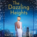 The Dazzling Heights - eAudiobook
