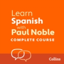 Learn Spanish with Paul Noble for Beginners – Complete Course : Spanish Made Easy with Your 1 Million-Best-Selling Personal Language Coach - eAudiobook