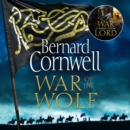 War of the Wolf (The Last Kingdom Series, Book 11) - eAudiobook