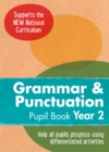 Year 2 Grammar and Punctuation Pupil Book : English KS1 - Book