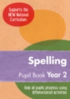 Year 2 Spelling Pupil Book : English KS1 - Book
