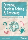 Year 4 Everyday Problem Solving and Reasoning : Teacher Resources with Free Online Download - Book