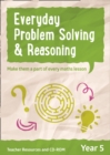 Year 5 Everyday Problem Solving and Reasoning : Teacher Resources with CD-ROM - Book