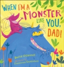 When I'm a Monster Like You, Dad - eBook
