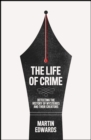 The Life of Crime: Detecting the History of Mysteries and their Creators - eBook