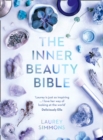 The Inner Beauty Bible : Mindful Rituals to Nourish Your Soul - Book