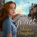 The Mersey Daughter - eAudiobook