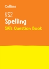 KS2 Spelling SATs Practice Question Book : For the 2024 Tests - Book