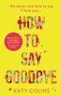 How to Say Goodbye - Book