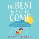 The Best is Yet to Come - eAudiobook