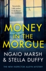 Money in the Morgue : The New Inspector Alleyn Mystery - Book