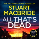 All That’s Dead : The New Logan Mcrae Crime Thriller from the No.1 Bestselling Author - eAudiobook