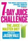 7-Day Juice Challenge : The Juice Master Diet - Book