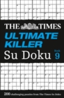 The Times Ultimate Killer Su Doku Book 9 : 200 Challenging Puzzles from the Times - Book