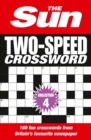 The Sun Two-Speed Crossword Collection 4 : 160 Two-in-One Cryptic and Coffee Time Crosswords - Book