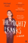 The Mighty Franks : A Memoir - Book