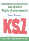 Key Stage 1 Grammar, Punctuation and Spelling Topic Assessment - Book