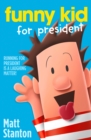 Funny Kid For President (Funny Kid, Book 1) - eBook