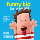 Funny Kid For President - eAudiobook