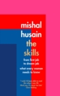 The Skills : From First Job to Dream Job - What Every Woman Needs to Know - Book