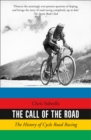 The Call of the Road: The History of Cycle Road Racing - eBook