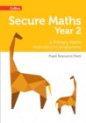 Secure Year 2 Maths Pupil Resource Pack : A Primary Maths Intervention Programme - Book