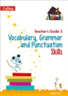 Vocabulary, Grammar and Punctuation Skills Teacher’s Guide 5 - Book