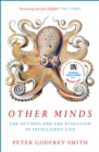 Other Minds: The Octopus and the Evolution of Intelligent Life - eBook