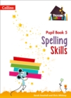Spelling Skills Pupil Book 5 - Book