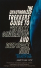 The Unauthorized Trekkers’ Guide to the Next Generation and Deep Space Nine - eBook