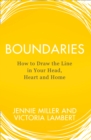 Boundaries : How to Draw the Line in Your Head, Heart and Home - Book