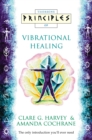 Vibrational Healing : The only introduction you'll ever need - eBook
