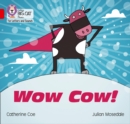 Wow Cow! : Band 02b/Red B - Book