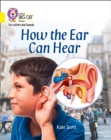 How the Ear Can Hear : Band 03/Yellow - Book