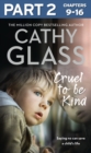 Cruel to Be Kind: Part 2 of 3: Saying no can save a child's life - Cathy Glass