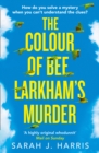 The Colour of Bee Larkham's Murder - eBook