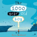 The 1,000-year-old Boy - eAudiobook
