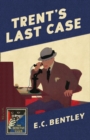 Trent's Last Case : A Detective Story Club Classic Crime Novel - Book