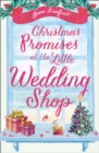 The Christmas Promises at the Little Wedding Shop - eBook