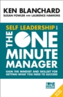 Self Leadership and the One Minute Manager : Gain the mindset and skillset for getting what you need to succeed - eBook